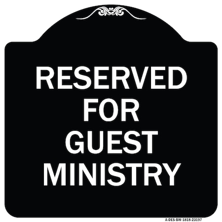 Signmission Reserved for Guest Ministry Heavy-Gauge Aluminum Architectural Sign, 18" x 18", BW-1818-23197 A-DES-BW-1818-23197